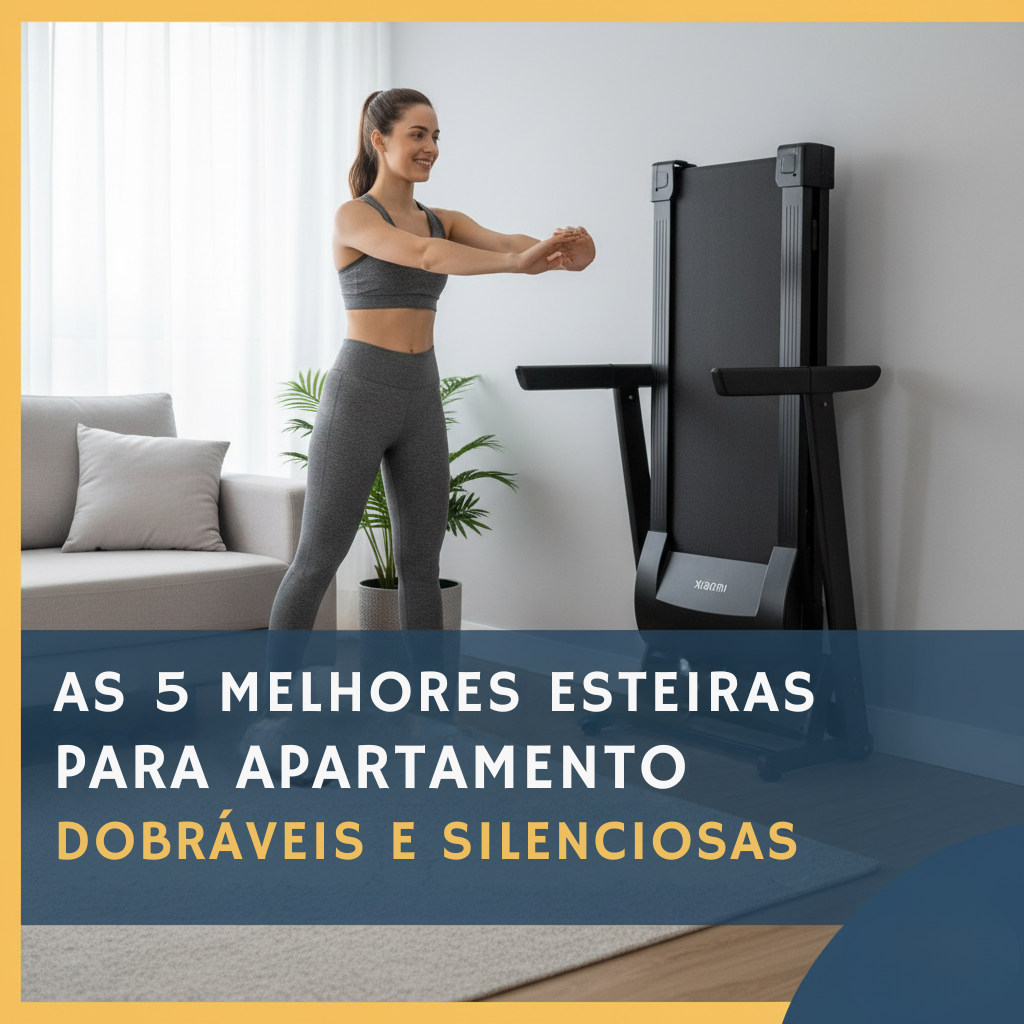 melhores esteiras para apartamento