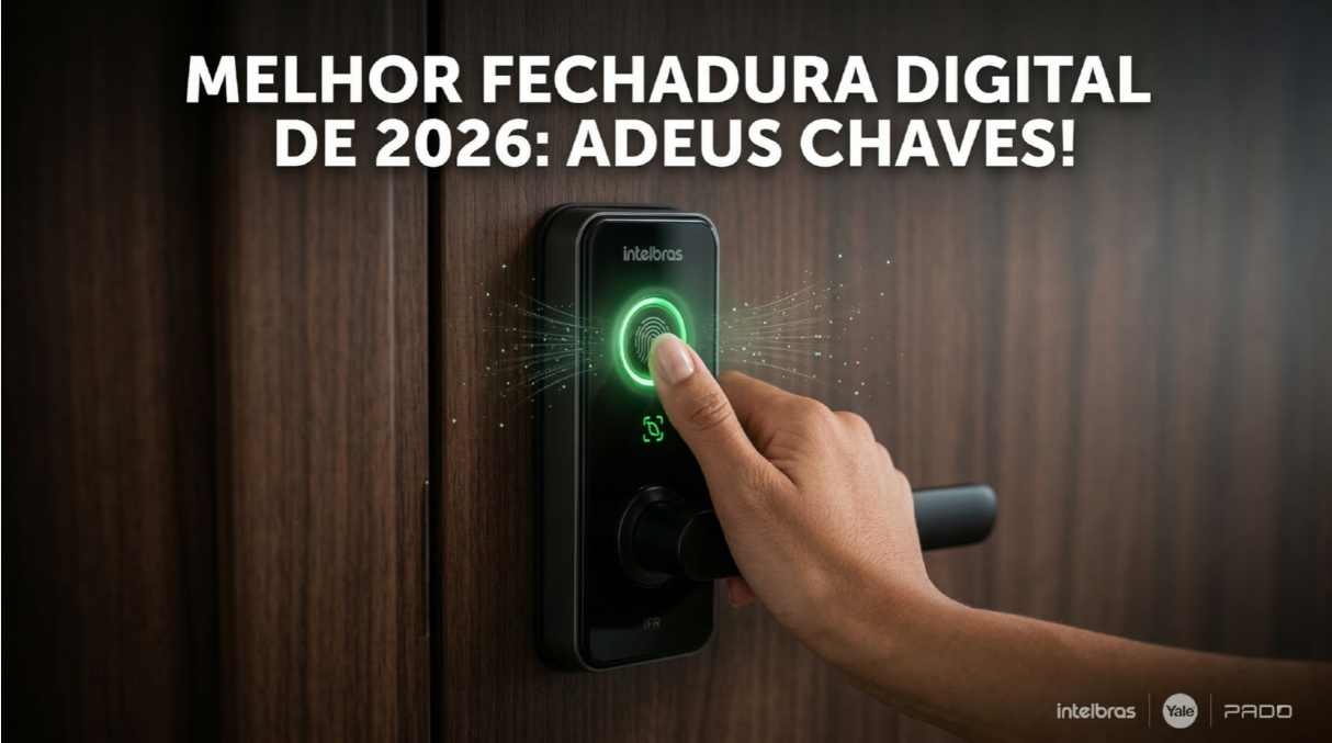 melhor fechadura digital 2026